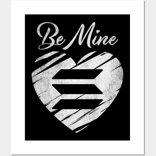 Valentine Be Mine Solana SOL Coin To The Moon Crypto Token Cryptocurrency Blockchain Wallet Birthday Gift For Men Women Kids Wall Art by Thingking About